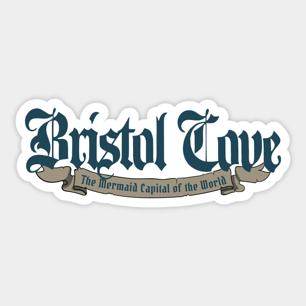 Bristol Cove - The Mermaid Capital of the World Sticker by visualangel